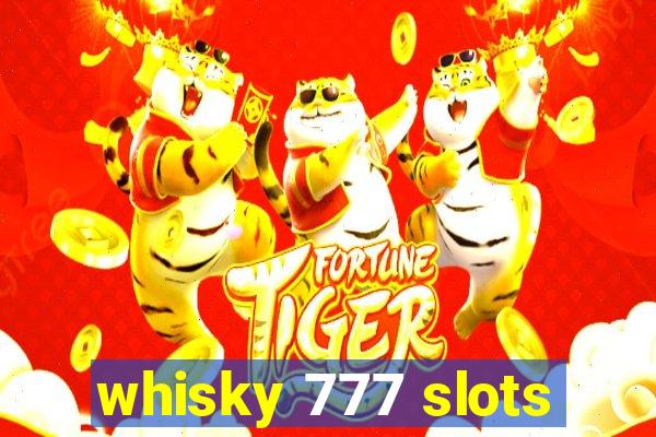 whisky 777 slots